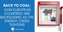 Back to Coal: How European countries are backsliding as the energy crisis tightens